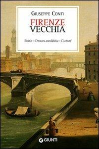 Firenze vecchia (rist. anast. Firenze, 1899) - Giuseppe Conti - copertina