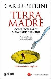 Terra madre. Come non farci mangiare dal cibo. Con DVD - Carlo Petrini - copertina