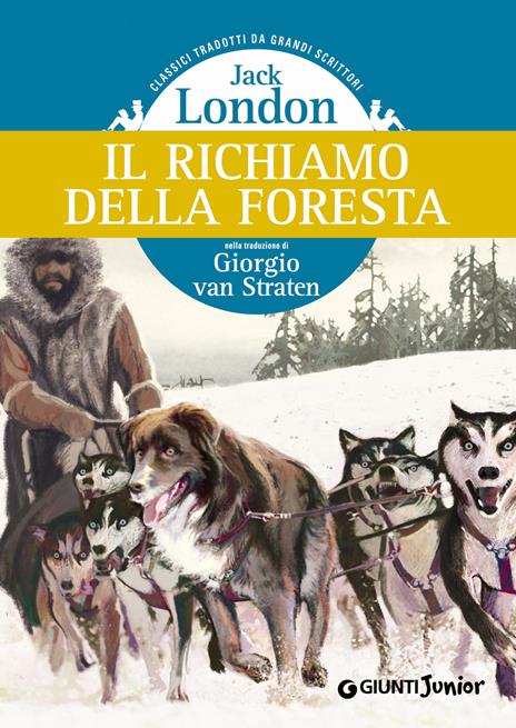 Il richiamo della foresta - Jack London,Giorgio Van Straten - ebook