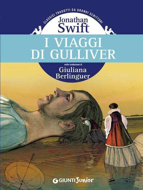 I viaggi di Gulliver - Jonathan Swift,Massimiliano Longo,Giovanni Berlinguer - ebook