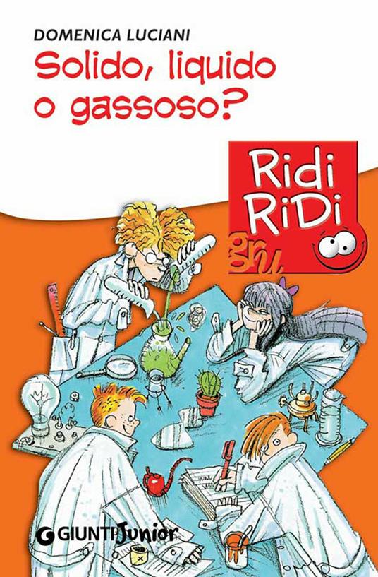 Solido, liquido o gassoso? - Domenica Luciani,Roberto Luciani - ebook