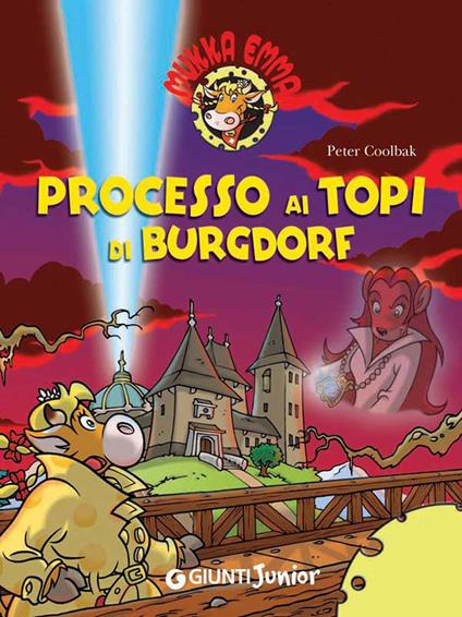 Processo ai topi di Burgdorf. Mukka Emma. Con adesivi. Ediz. illustrata - Peter Coolbak,Fernando Brusco,R. Pagliarini - ebook