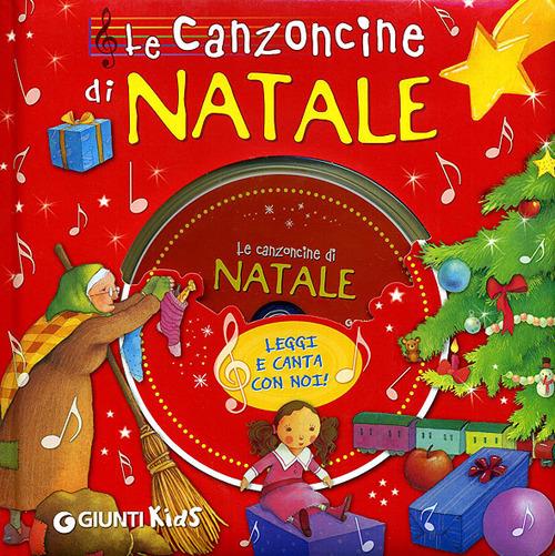 Le canzoncine di Natale. Ediz. illustrata. Con CD Audio - Rosalba Troiano,Elisa Prati,Patrizia Nencini - copertina