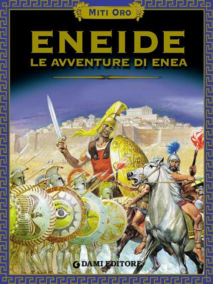 Eneide. Le avventure di Enea - P. Cattaneo - ebook