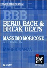 BBB. Berio, Bach & Break Beats. Massimo Moricone coreografia. Maggiodanza. Ediz. multilingue - copertina