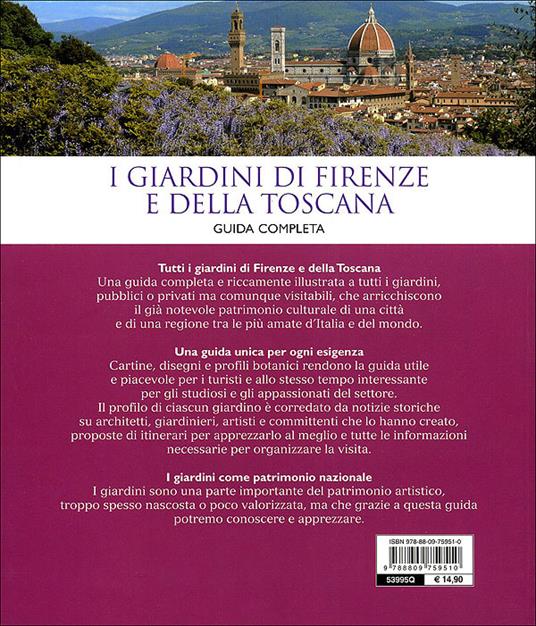 I giardini di Firenze e della Toscana. Guida completa - Maria Chiara Pozzana - 7