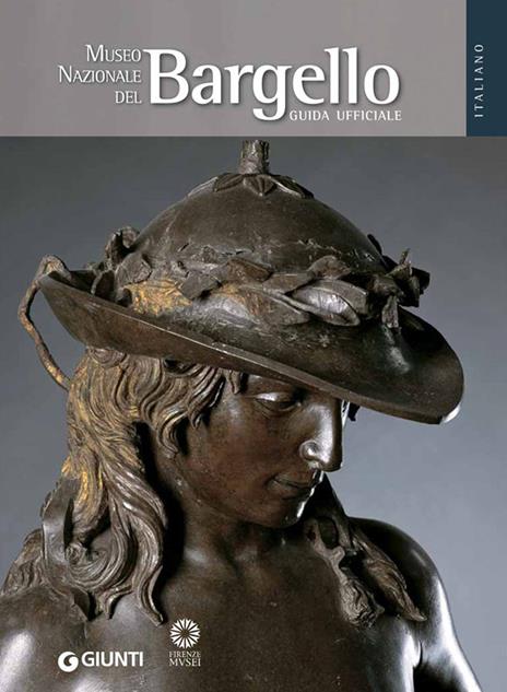Museo Nazionale del Bargello. La guida ufficiale - Beatrice Paolozzi Strozzi - copertina
