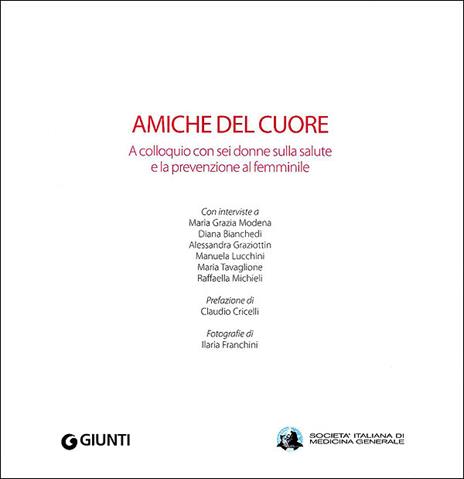 Amiche del cuore. A colloquio con sei donne sulla salute e la prevenzione al femminile - 2