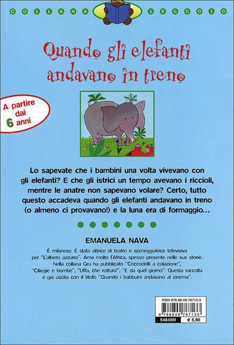 Quando gli elefanti andavano in treno. Ediz. illustrata - Emanuela Nava - 5