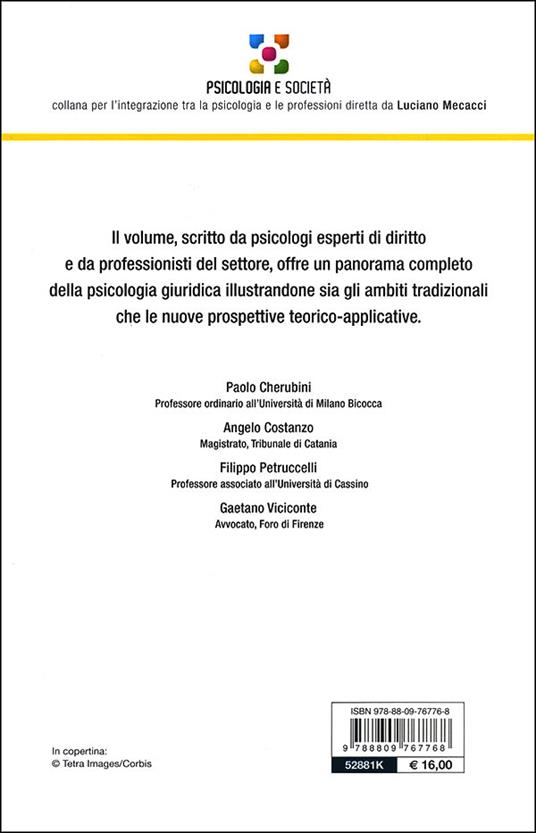 Diritto. Elementi di psicologia giuridica, processi cognitivi e ragionamento giudiziario, i processi decisionali del giudice e dell'avvocato - Paolo Cherubini,Angelo Costanzo,Filippo Petruccelli - 2