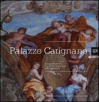 Palazzo Carignano. Gli appartamenti barocchi e la pittura del Legnanino. Ediz. illustrata - 2