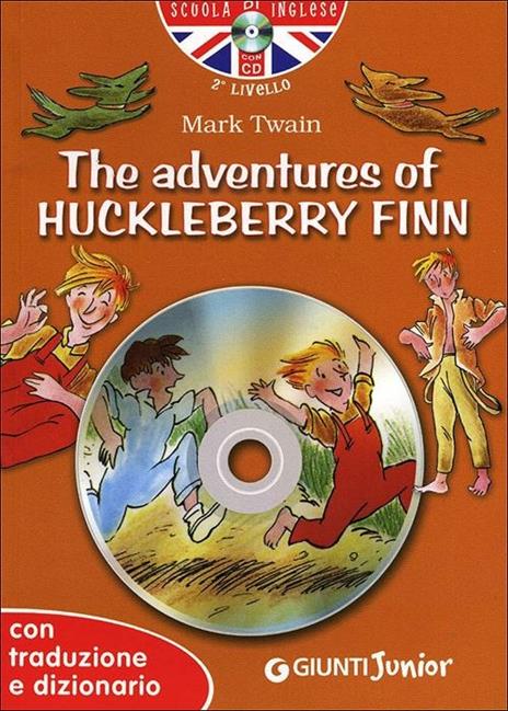  The adventures of Huckleberry Finn. Con traduzione e dizionario. Con CD Audio