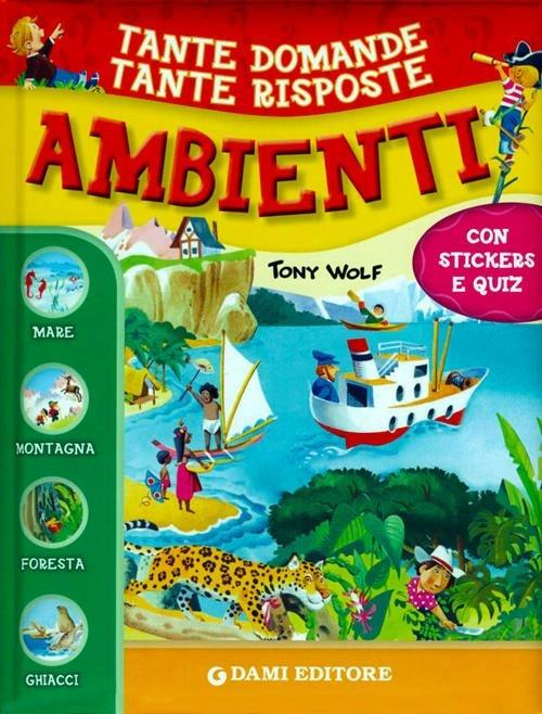 Ambienti. Con adesivi - Giuseppe Zanini,Tony Wolf,Anna Casalis - copertina