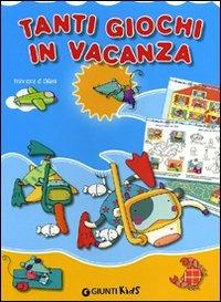 Tanti giochi in vacanza. Ediz. illustrata - Francesca Di Chiara - copertina