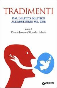 Tradimenti. Dal delitto politico all'adulterio sul web - copertina