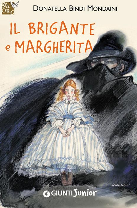 Il brigante e Margherita - Donatella Bindi Mondaini,Grazia Nidasio - ebook