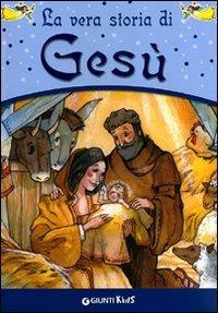 La vera storia di Gesù - Anastasia Zanoncelli - copertina