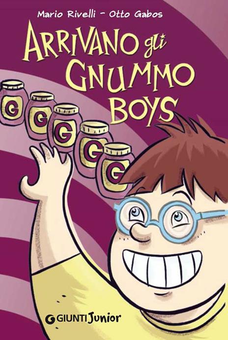 Arrivano gli Gnummo boys. Ediz. illustrata - Otto Gabos,Mario Rivelli - ebook