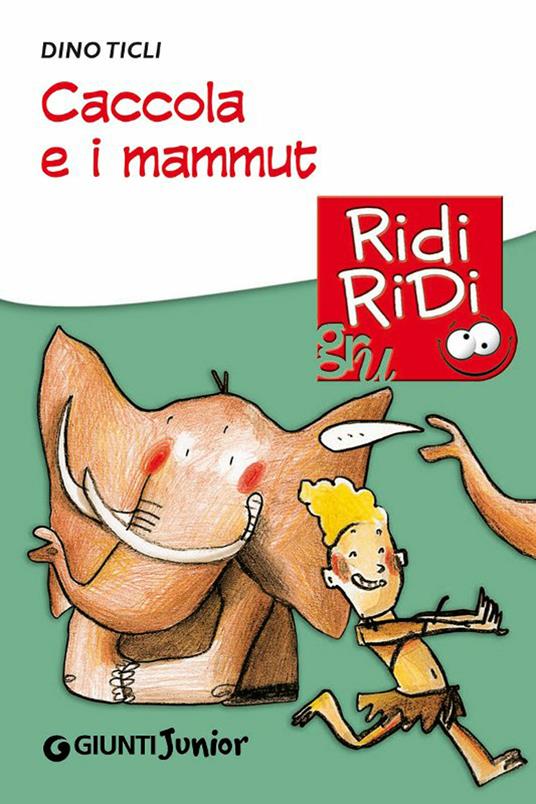 Caccola e i mammut - Dino Ticli,C. Dattola - ebook