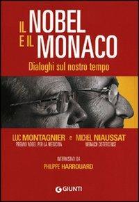 Il Nobel e il monaco. Dialoghi sul nostro tempo - Luc Montagnier,Michel Niaussat,Philippe Harrouard - 4