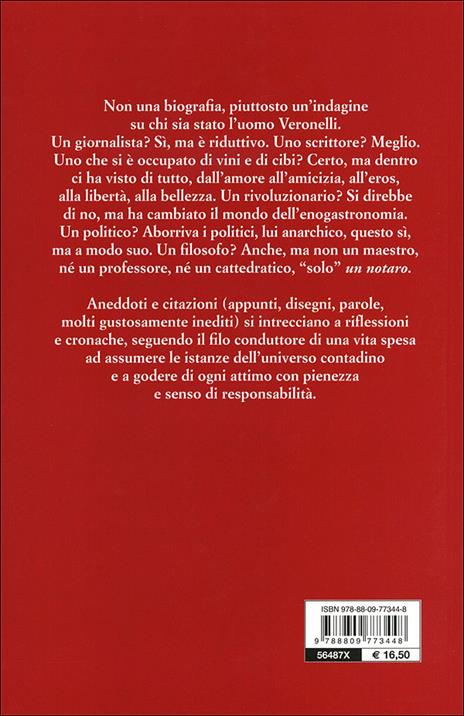 Luigi Veronelli. La vita è troppo corta per bere vini cattivi - Gian Arturo Rota,Nichi Stefi - 3