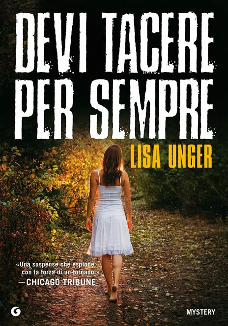 Devi tacere per sempre - Lisa Unger,Mariairene Annoni - ebook