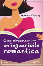 Cura miracolosa per un'inguaribile romantica