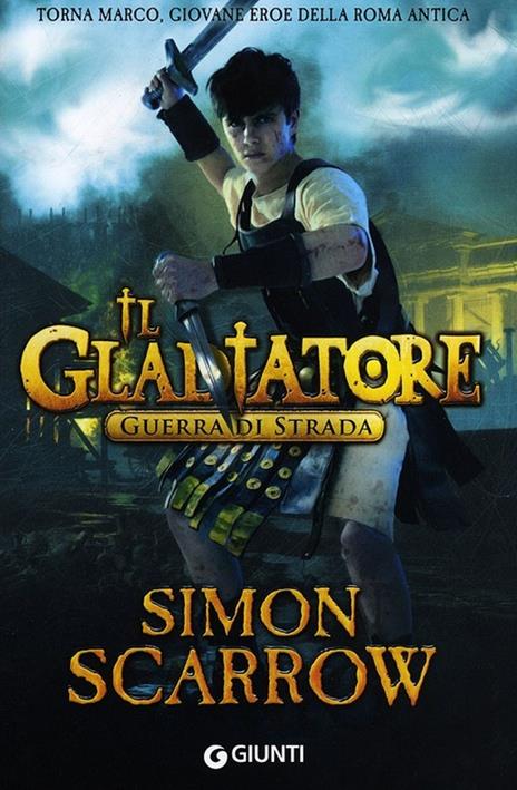 Guerra di strada. Il gladiatore - Simon Scarrow - copertina