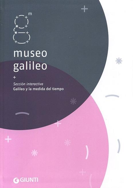 Museo Galileo. Sección interactiva. Galileo y la medida del tiempo - copertina