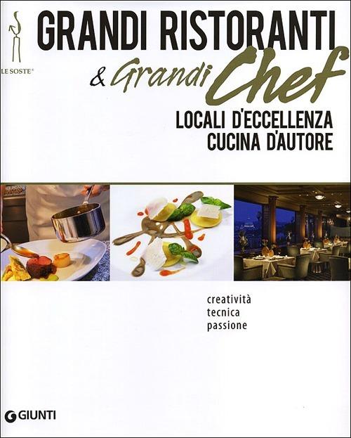 Grandi ristoranti e grandi chef. Locali d'eccellenza. Cucina d'autore - copertina