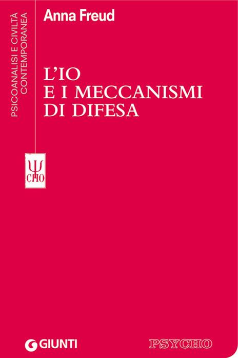 L' io e i meccanismi di difesa - Anna Freud,Laura Zeller Tolentino - ebook