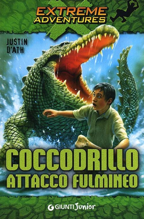 Coccodrillo. Attacco fulmineo - Justin D'Ath - copertina