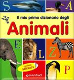 Il mio primo dizionario degli animali. Con adesivi