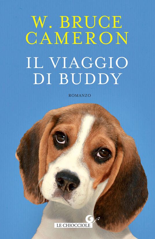 Il viaggio di Buddy. Un'altra storia per umani - W. Bruce Cameron,Linda De Angelis - ebook