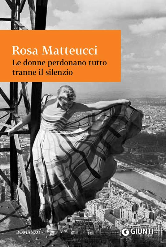 Le donne perdonano tutto tranne il silenzio - Rosa Matteucci - ebook