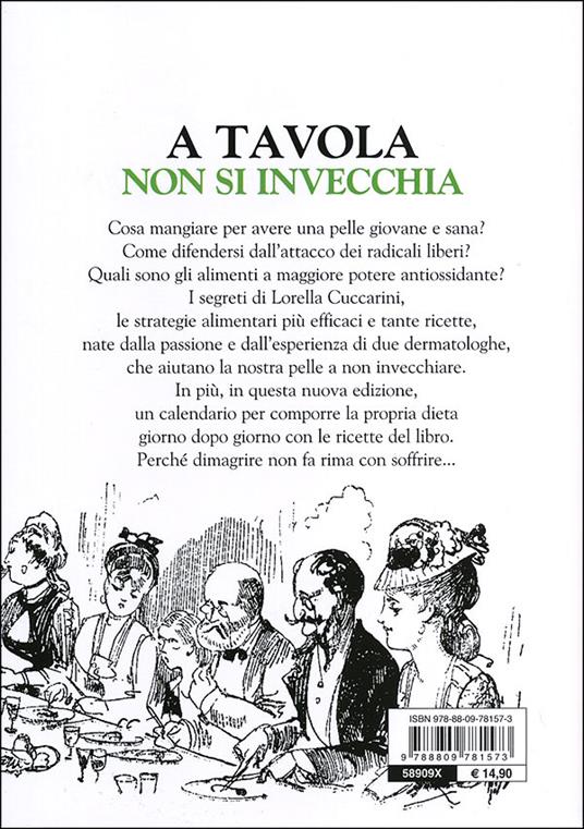 A tavola non si invecchia. Ricette e consigli per una pelle giovane e sana - Pucci Romano,Gabriella Fabbrocini,Lorella Cuccarini - 7