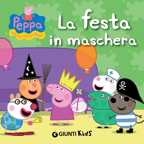 La festa in maschera. Peppa Pig. Hip hip urrà per Peppa! Ediz. illustrata - Silvia D'Achille - ebook