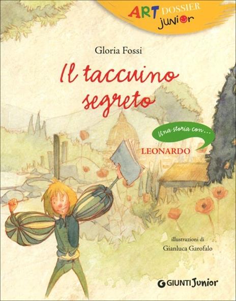 Il taccuino segreto. Una storia con ... Leonardo - Gloria Fossi - copertina