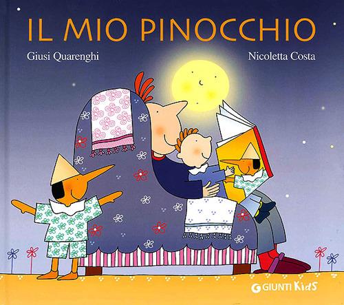 Il mio Pinocchio. Ediz. illustrata - Giusi Quarenghi,Nicoletta Costa - copertina