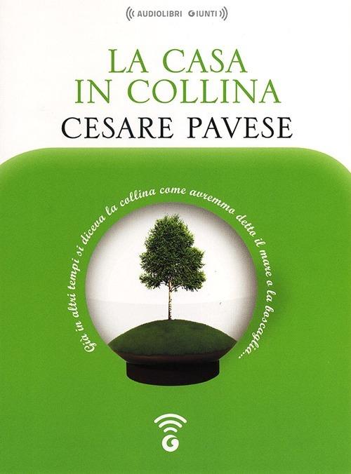 La casa in collina letto da Massimo Malucelli. Audiolibro. CD Audio formato MP3 - Cesare Pavese - copertina