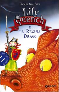 Lily Quench e la regina drago - Natalie Jane Prior - 2