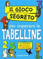 Il gioco segreto per imparare le tabelline. Con poster gigante della Tavola Pitagorica