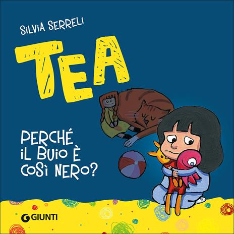 Perché il buio è così nero? Tea - Silvia Serreli - copertina