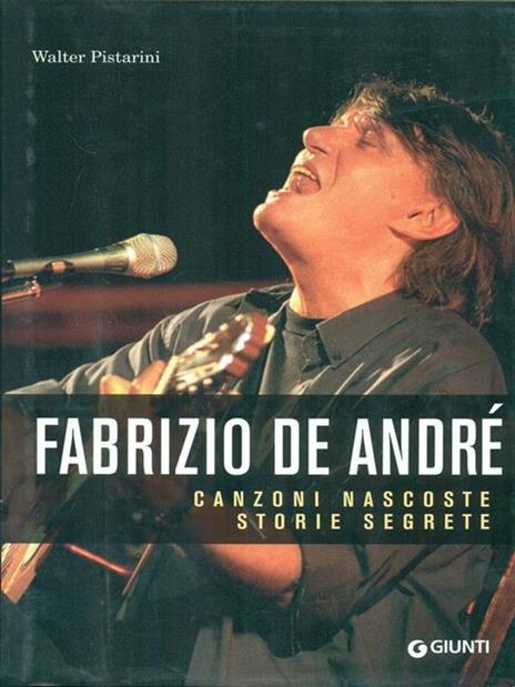 Fabrizio De André. Canzoni nascoste. Storie segrete - Walter Pistarini - 3