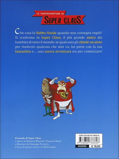 Che avventure Super Claus! - Roberta Bianchi - Eugenia Dami - - Libro -  Giunti Junior 