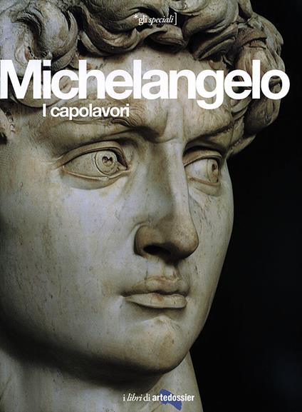 Michelangelo. I capolavori. Ediz. illustrata - Enrica Crispino - copertina