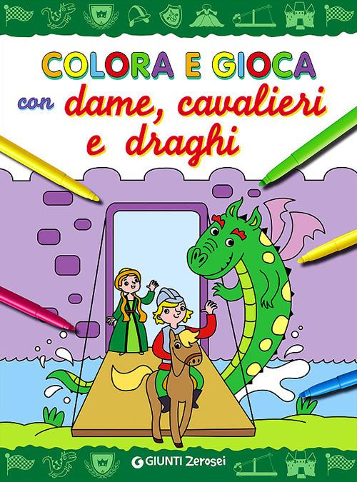 Colora e gioca con dame, cavalieri e draghi - copertina