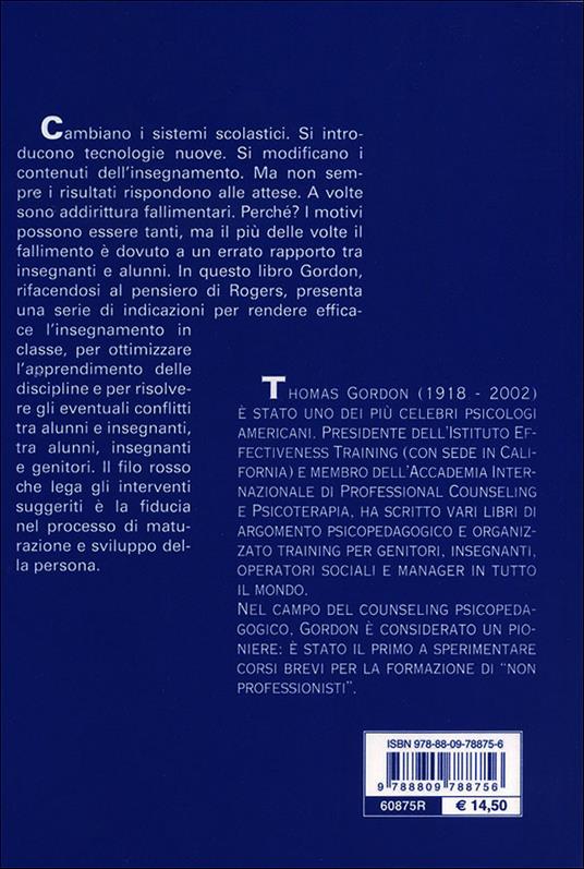 Insegnanti efficaci. Il metodo Gordon. Pratiche educative per insegnanti genitori e studenti - Thomas Gordon - 2