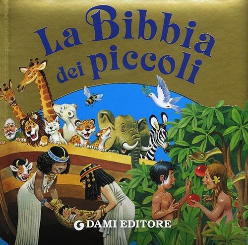 La Bibbia dei piccoli - Libro - Dami Editore - Religione