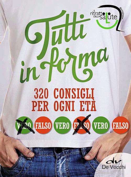 Tutti in forma. 320 consigli per ogni età - Alberto Martini - copertina